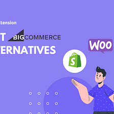 Top 5 BigCommerce Alternatives For Your eCommerce Business