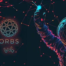 Orbs V4の発表: レイヤー3アーキテクチャを次のレベルへ引き上げる