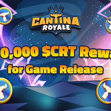 What’s Next for Cantina Royale Part II: 1,000,000 $CRT Game Rewards & Gameplay Sneak Peek
