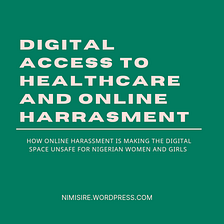 DIGITAL ACCESS TO HEALTHCARE AND ONLINE HARASSMENT