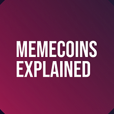 What The Bl*ck Is Meme Coins?