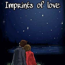 IMPRINTS of LOVE!!!