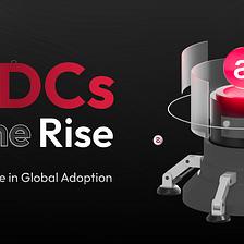 CBDCs on the Rise: Sologenic’s Role in Global Adoption