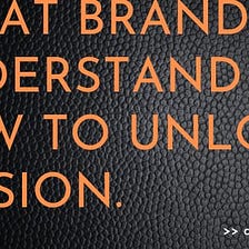 Passion is your brand’s x-factor