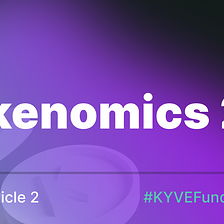 KYVE Fundamentals Article 2: Tokenomics 2.0