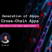 The Next Generation of dApps: Native cross-chain applications