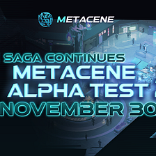 MetaCene is set for for Alpha Test Launch on July 31st