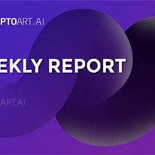 CryptoArt. Ai ($CART) weekly 68| October 10 — October 16