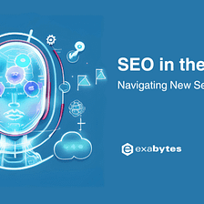 Adapting SEO for the AI Revolution — The New Search Trends