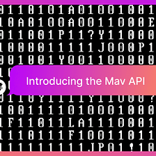 The Mav API is now available ⚒