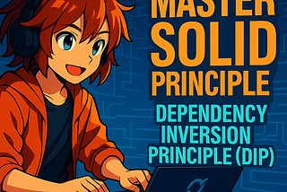SOLID Mastery -> Dependency Inversion Principle (DIP)