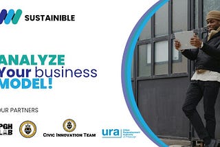 Sustainible’s logo is placed in the upper left corner with the words “ANALYZE Your business MODEL!” below in various fonts and colors. Sustainable’s partners and their respective logos lie on the bottom. To the right of the image is a man holding a computing device dressed warmly.