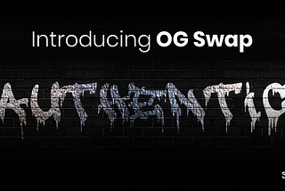 OG Swap: enter the multichain world