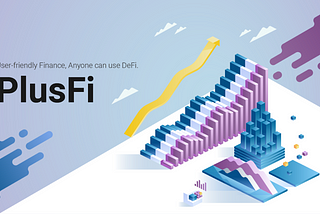 关于 PlusFi，第一个基于 AERGO 的 DeFi 项目