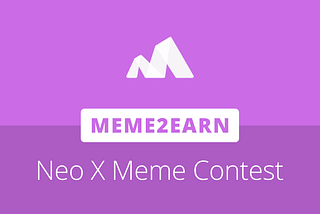 Neo와 Meme Earn, ‘Neo X Vs. Toxic MEV Meme Contest’ 개최