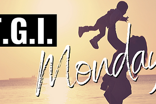T.G.I. Monday
