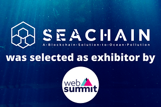 SeaChain was invited to Web Summit’s ALPHA startup program