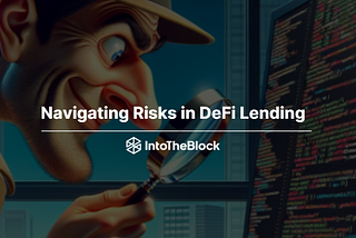 Navigating Risks in DeFi Lending