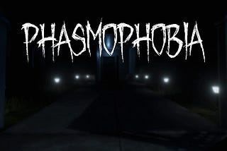Why Phasmophobia is worth all the hype