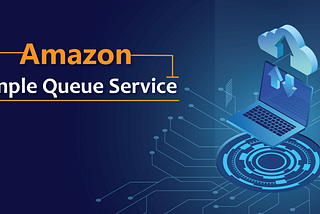 Amazon Simple Queue Service (Amazon SQS)