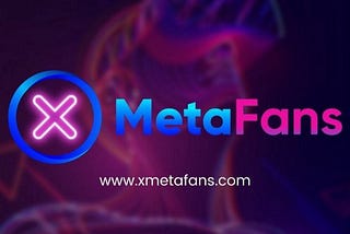 XMetaFans : Metaverse Technology