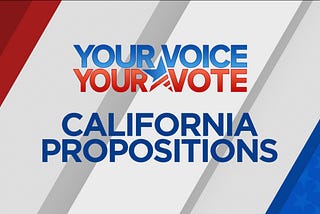 The Reprise of the 2018 California Ballot Propositions: A Post-Election Breakdown