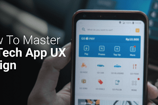 How To Master FinTech App UX Design