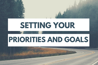 Setting Your Priorities and Goal — Issue #23
