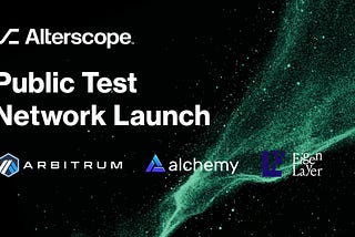 Announcing the Launch of the Alterscope Public Test Network