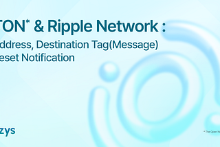 Orbit Bridge TON (The Open Network) & Ripple Network: Address, Destination Tag (Message) Reset…