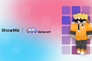 ShowMe Announces New Partnership With Metacraft