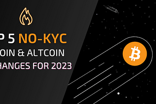 2024’s Top 5 Non-KYC & AML Altcoin Exchanges for Secure Trading