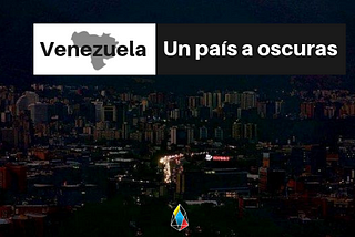 Venezuela: un país a oscuras