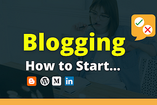 How do I start blogging? Beginner’s Tips