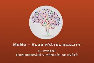 MeMo #5 — Rozhodování v měnícím se světě