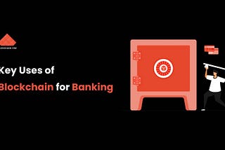 Future Of Blockchain Technology In Banking System