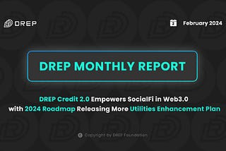 DREP Monthly Report 2.1–2.29