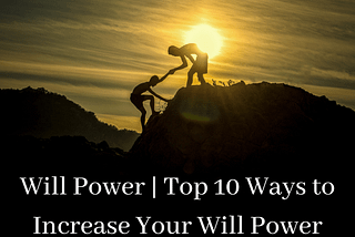 Will Power | Top 10 Ways To Increase Your Will Power | Motivation Sparks