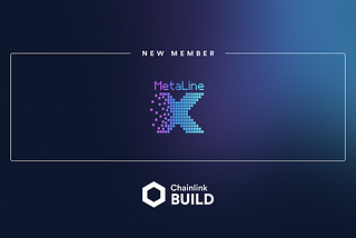 Decentralized Gaming Platform MetaLine X Joins Chainlink BUILD