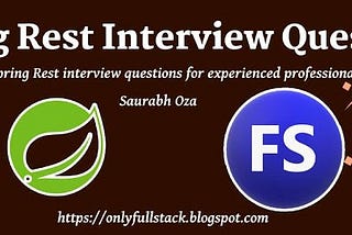 Spring Rest Interview Questions for experienced developer