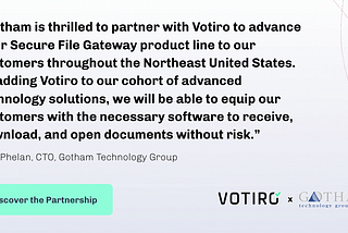 Votiro Partners with Gotham Technology Group to Expand Access to Positive Selection® Technology