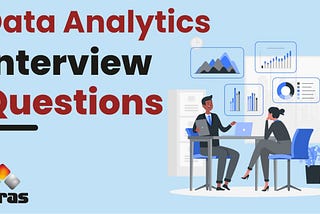 8 Common Interview Questions with Sample Answers - Trainee Data Analyst