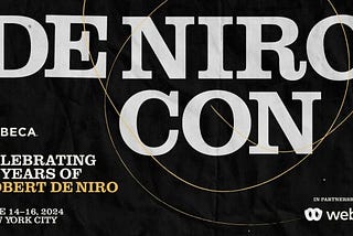 Tribeca Announces Programming for DENIRO CON