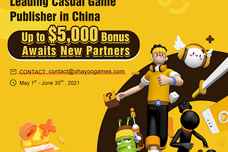 For Global Casual Game Publishers Who Want to Enter China’s Market, Ohayoo Launches a Time-limited…