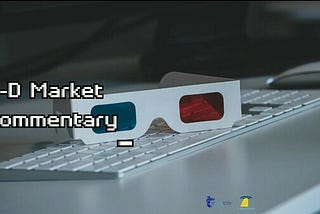 NEWSflash 3-D Market Commentary Nov-28 2022