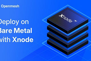 Deploy to Xnode DVM or Bare Metal: Exploring Powerful Use Cases