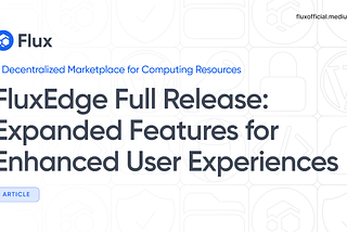 FluxEdge Full Release: Expanded Features for Enhanced User Experiences