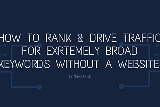 How To Rank For Keywords Over Million Searches Without A Website!