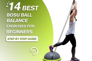 14 Best Bosu Ball Balance Exercises for Beginners