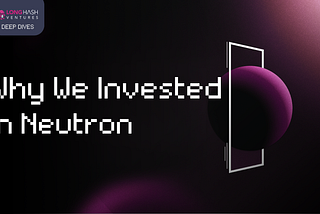 Why we invested in Neutron